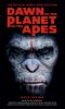 [Planet of the Apes Movies 06] • Dawn of the Planet of the Apes · the Official Movie Novelization